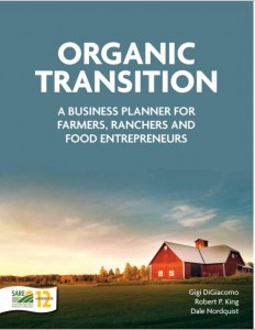 Organic Transition -A Business Planner for Farmers, Ranchers and Food Enterpreneurs